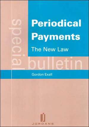 Periodical Payments: A Special Bulletin de Gordon Exall