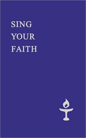 Sing Your Faith de Andrew M. Hill