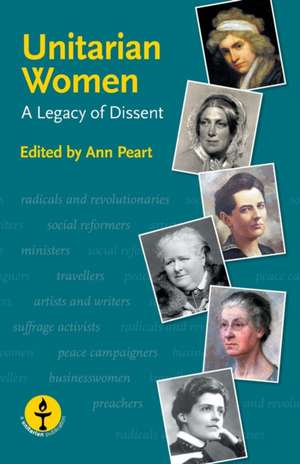 Unitarian Women: A Legacy of Dissent de Alan Ruston