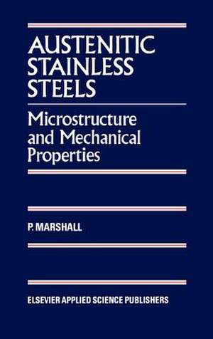 Austenitic Stainless Steels: Microstructure and mechanical properties de P. Marshall