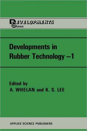 Developments in Rubber Technology de A. Whelan