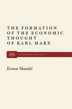 Formation of Econ Thought of Karl Marx de Ernest Mandel