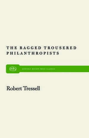 The Ragged Trousered Philanthropists de Robert Tressell