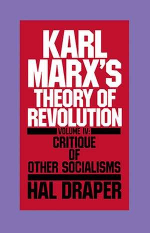 Karl Marx S Theory of Revolution Vol IV de Hal Draper