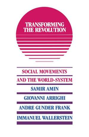 Transforming the Revolution de Immanuel M. Wallerstein