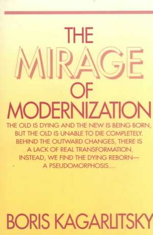 Mirage of Modernization de Boris Kagarlitsky