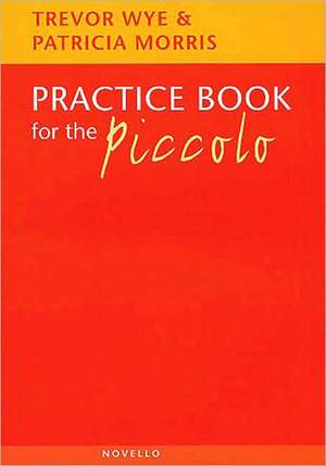 Practice Book for the Piccolo de Trevor Wye