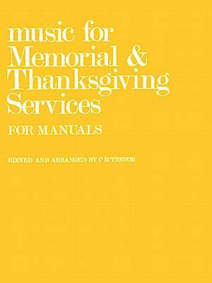 Music for Memorial and Thanksgiving Services de C. H. Trevor