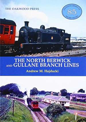 North Berwick and Gullane Branch Lines de Andrew Hajducki