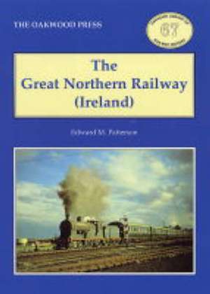 The Great Northern Railway (Ireland) de Edward Mervyn Patterson