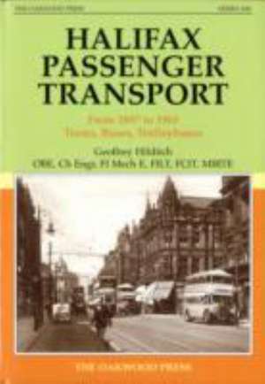 Halifax Passenger Transport 1897-1963 de Geoffrey Hilditch