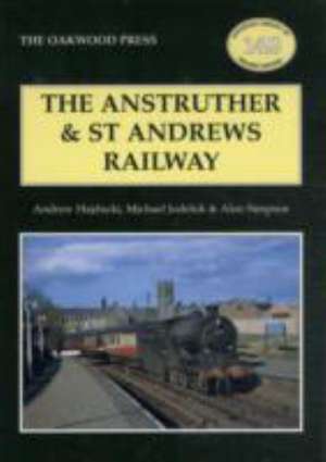 The Anstruther and St. Andrews Railway de Andrew Hajducki