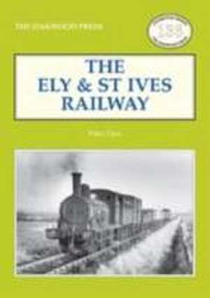 The Ely & St Ives Railway de PETER PAYE