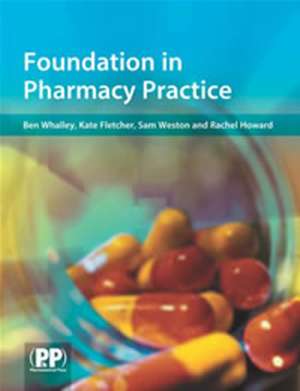 Foundation in Pharmacy Practice de Ben J. Whalley