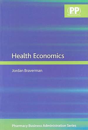 Health Economics de Braverman, Jordan