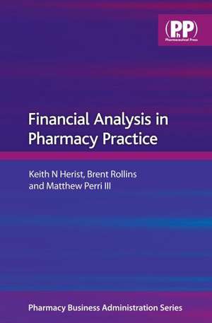 Financial Analysis in Pharmacy Practice de Keith N. Herist