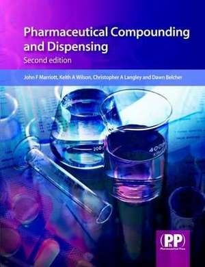 Pharmaceutical Compounding and Dispensing de John F. Marriott