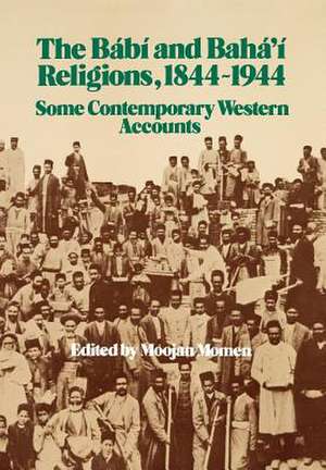 The Babi and Baha'i Religions 1844-1944: A Tribute to Amelia E. Collins de Moojan Momen