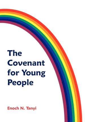 The Covenant for Young People de Enoch T Tanyi