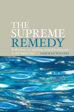 The Supreme Remedy de Deborah Walters