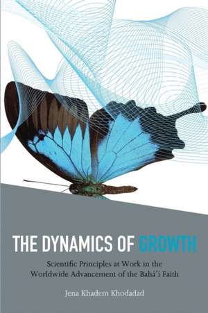 The Dynamics of Growth de Jena Khadem Khodadad