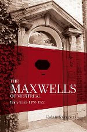 The Maxwells of Montreal Volume 1 de Violette Nakhjavani