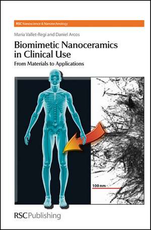 Biomimetic Nanoceramics in Clinical Use: From Materials to Applications de Maria Vallet-Regi