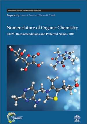 Nomenclature of Organic Chemistry: IUPAC Recommendations and Preferred Names 2013 de Henri A Favre