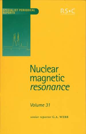 Nuclear Magnetic Resonance: Volume 31 de Royal Society of Chemistry