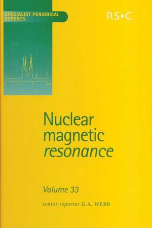 Nuclear Magnetic Resonance: Volume 33 de Royal Society of Chemistry