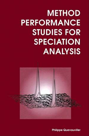 Method Performance Studies for Speciation Analysis: Rsc de Philippe Quevauviller