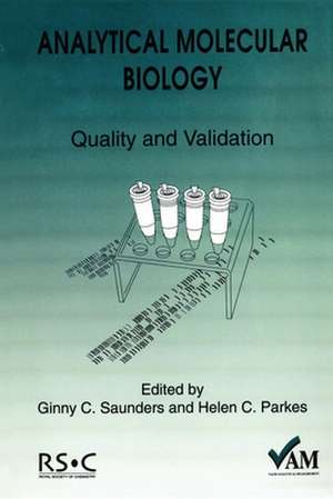 Analytical Molecular Biology: Quality and Validation de Sue Upton