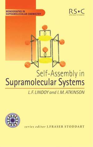 Self-Assembly in Supramolecular Systems: Rsc de Ian M. Atkinson