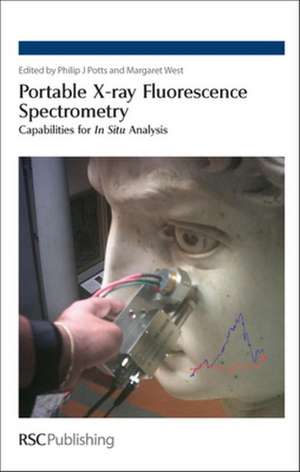 Portable X-Ray Fluorescence Spectrometry de Philip J. Potts