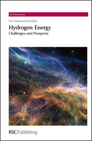 Hydrogen Energy: Challenges and Prospects de D. A. J. Rand