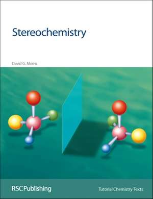 Stereochemistry: Rsc de D. G. Morris