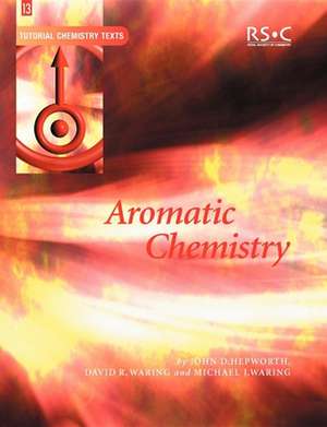 Aromatic Chemistry: Rsc de John D. Hepworth