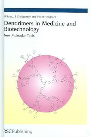 Dendrimers in Medicine and Biotechnology: New Molecular Tools de U. Boas