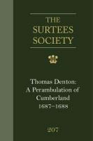 Thomas Denton: A Perambulation of Cumberland, 16 – (Cumbria Record Office MS D/Lons/L12/4/2/2) de Angus J. L. Winchester