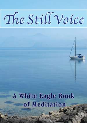 The Still Voice de White Eagle