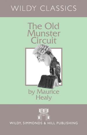 The Old Munster Circuit de Maurice Healy