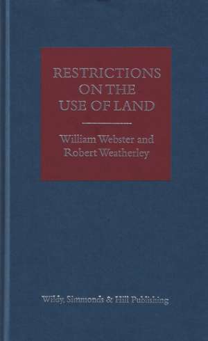 Webster, W: Restrictions on the Use of Land de Robert Weatherley