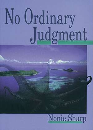 No Ordinary Judgment de Nonie Sharp