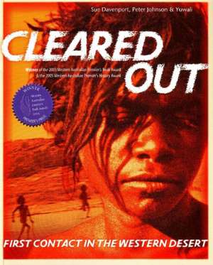 Cleared Out: First Contact in the Western Desert de Sue Davenport