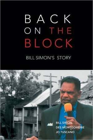 Back on the Block: Bill Simon's Story de Bill Simon