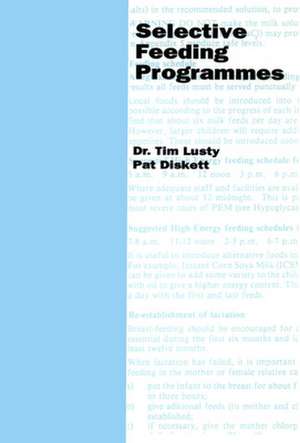 Selective Feeding Programmes de Tim Lusty