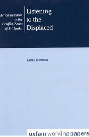 LISTENING TO THE DISPLACED de Kerry Demusz