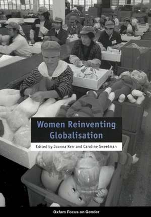 Women Reinventing Globalisation de Caroline Sweetman