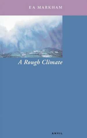 Rough Climate de E. A. Markham