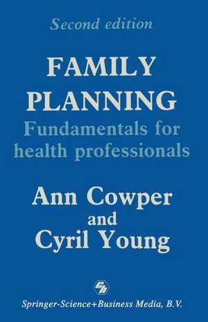 Family Planning: Fundamentals for health professionals de Ann Cowper